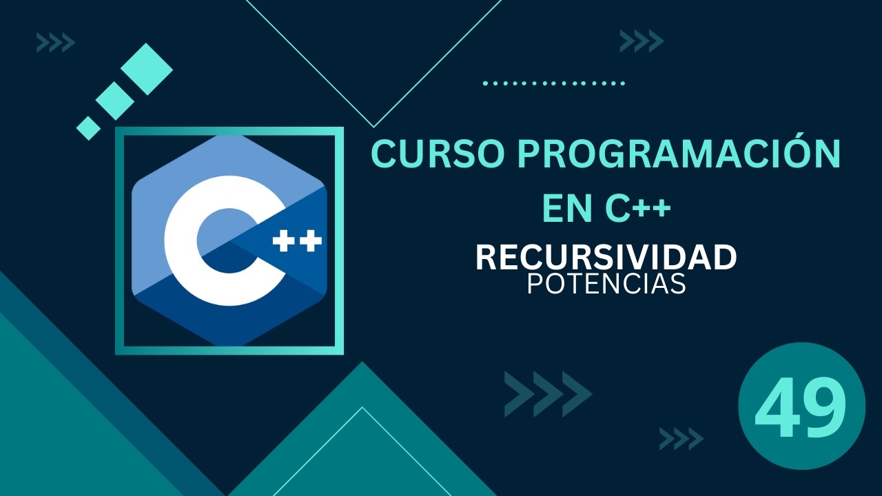 49. Programación C++ || Recursividad || Potencias