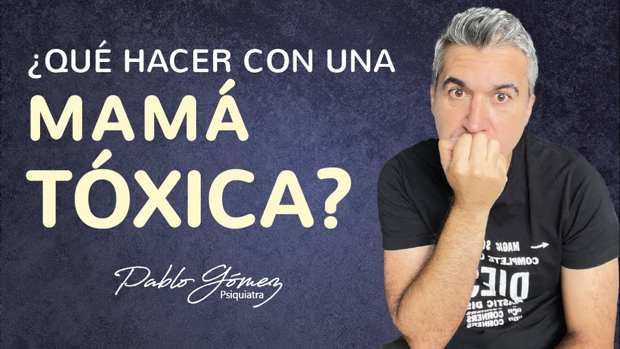 ¿Qué hacer con una MAMÁ TÓXICA? - sana tus relaciones