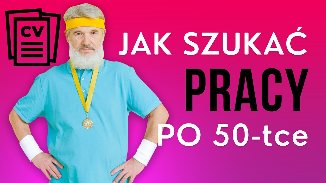 Jak szukać pracy po 50-tce - dla osób 40+ oraz 50+ 👨‍🦳👵 Jak konkurować z młodymi o pracę❓