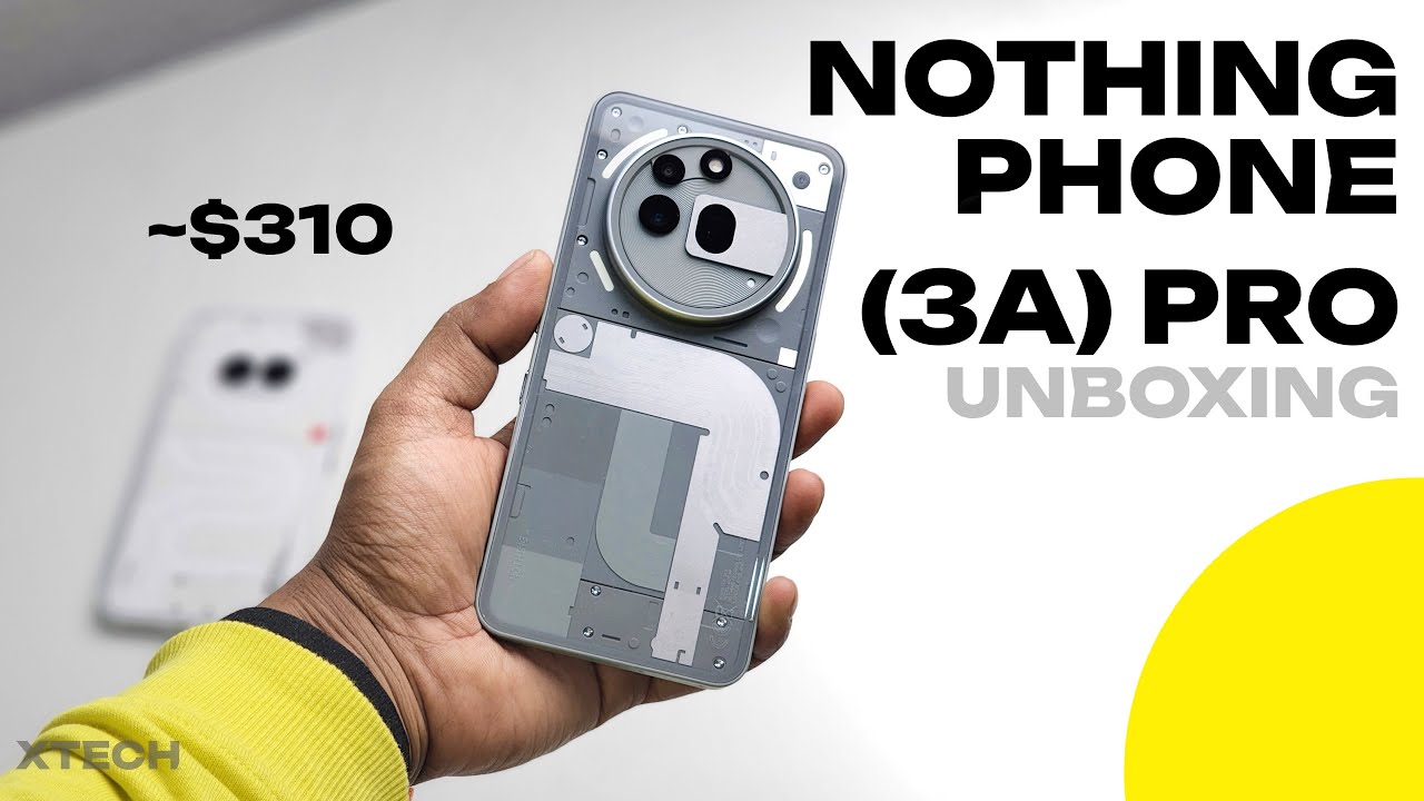 Nothing Phone 3A Pro - UNBOXING! at $310.. But?