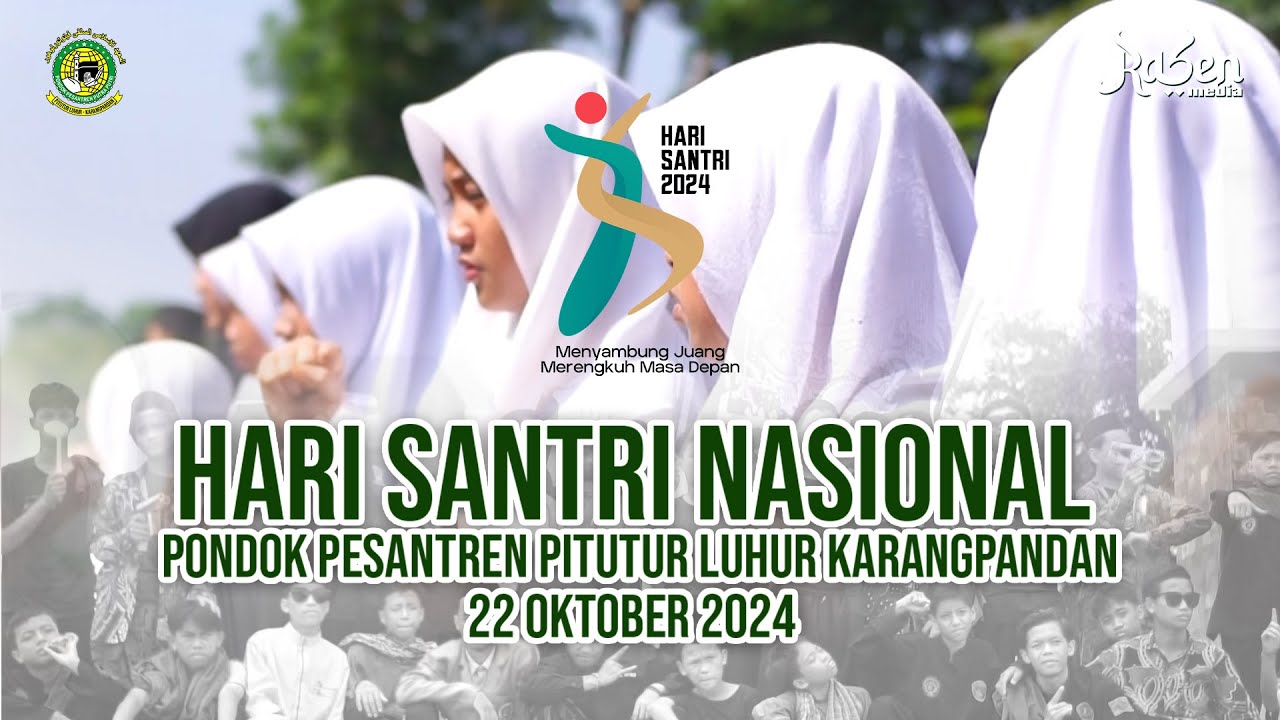 HARI SANTRI NASIONAL 22 OKTOBER 2024 - PONPES PITUTUR LUHUR KARANGPANDAN