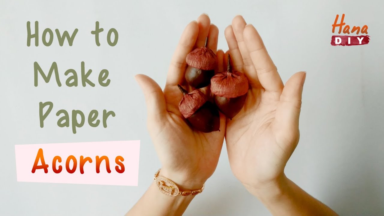 How to Make Paper Acorns - HanaDIY