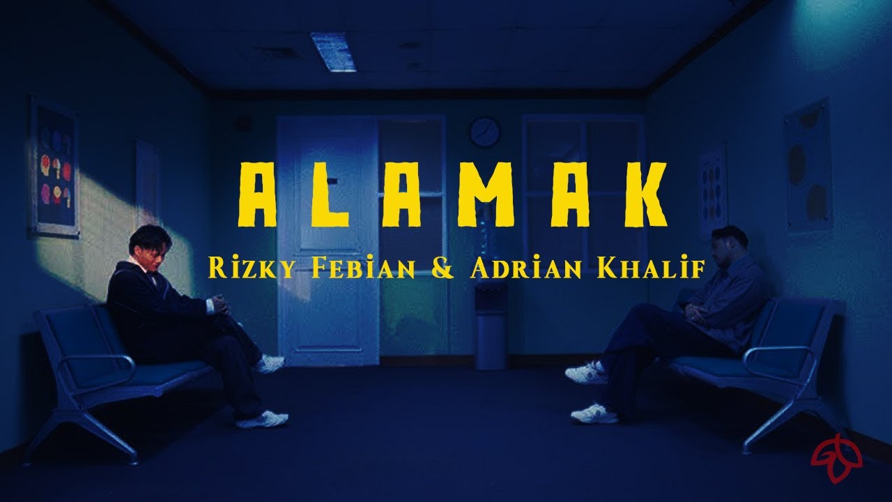 ALAMAK - Rizky Febian & Adrian Khalif | Lirik