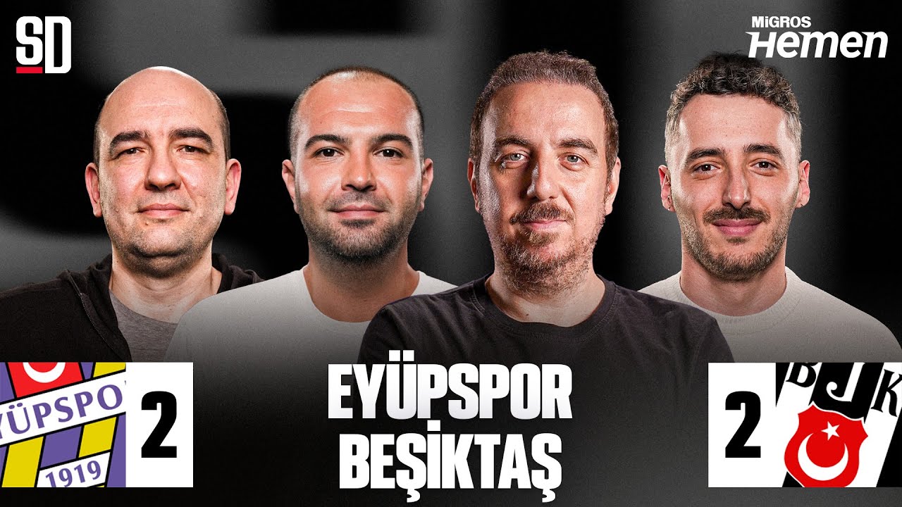 EYÜPSPOR - BEŞİKTAŞ MAÇ SONU CANLI | Fırat Günayer, Sercan Dikme, Bora Beyzade, Berkay Tokgöz