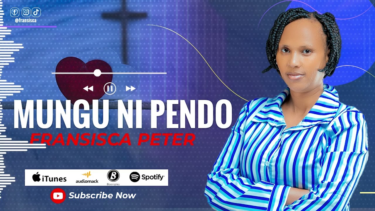 FRANCISCA PETER - MUNGU NI PENDO (OFFICIAL AUDIO)         Tanzania Gospel Singer