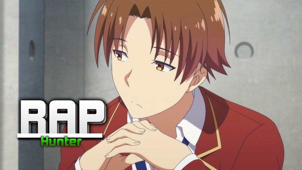 RAP DO AYANOKOJI KIYOTAKA(YOUJITSU/Youkoso Jitsuryoku Shijou Shugi no Kyoushitsu E)|MASCARAS!