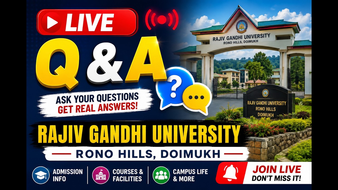 LIVE Q & A related to Rajiv Gandhi University, Rono Hills, Doimukh