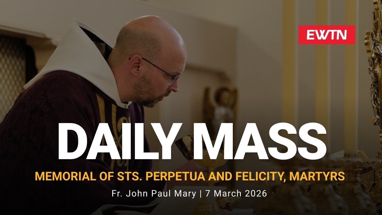 Catholic Daily Mass - Daily TV Mass - March 7, 2026