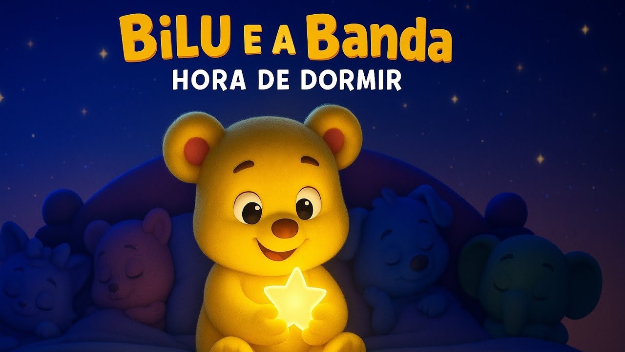 Hora de Dormir – Banda do Bilu (Canção de Ninar Oficial) 🌙⭐