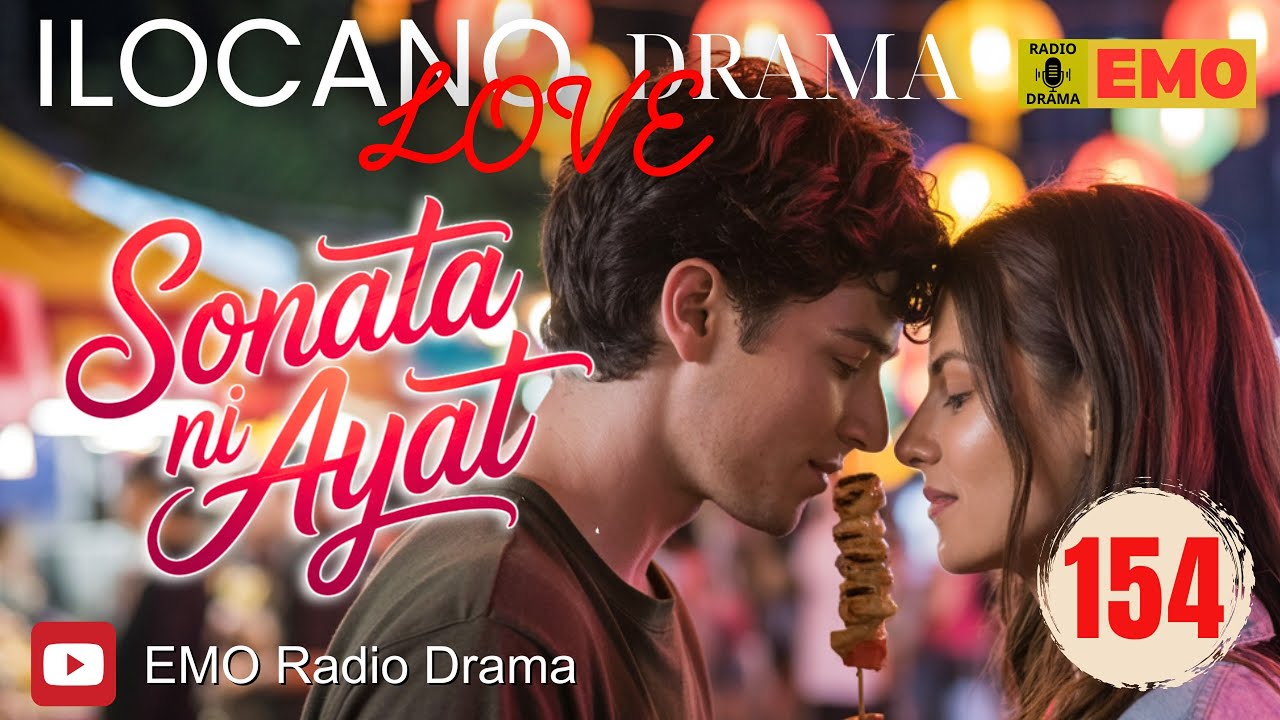 Sonata Ni Ayat Ilocano Drama Full Episode 154 | ILOCANO LOVE DRAMA | EMO Radio Drama