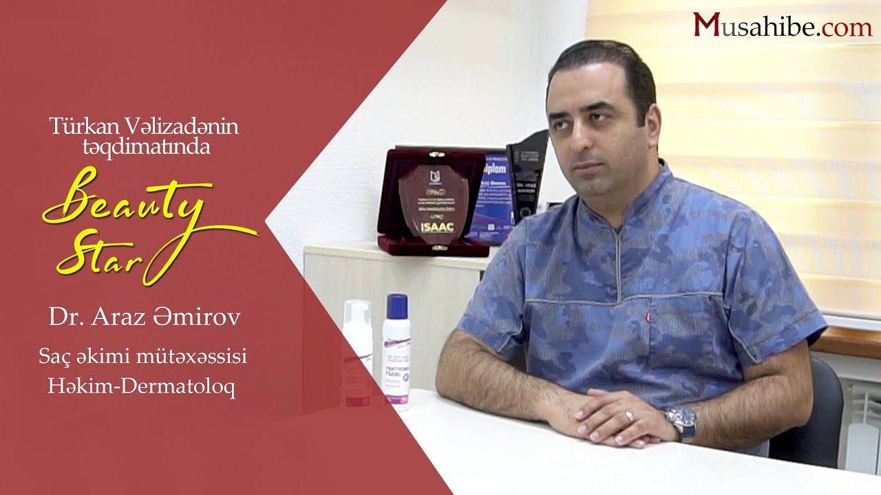 Beauty Star - Dr. Araz Əmirov - Saç əkimi mütəxəssisi #22 ( Aparıcı - Türkan Vəlizadə )