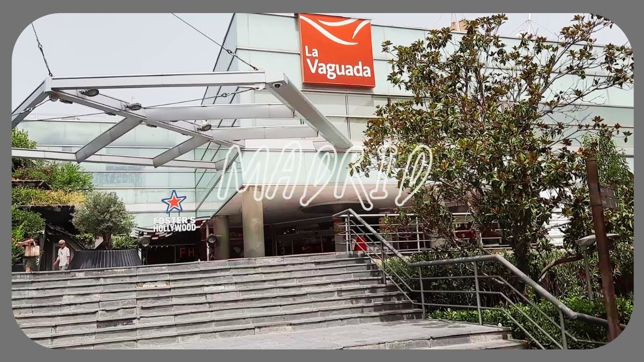MADRID - LA VAGUADA - Centro Comercial emblemático - Spain🛒👕👜👟🤿🎧🔑💊📷📚📦🥐🍦☕🍻🥑🌷