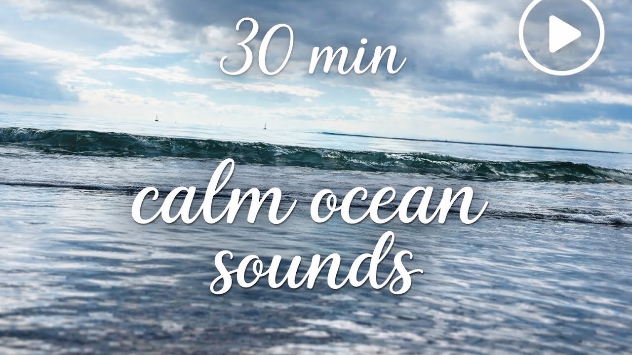 30 min calm ocean sounds for deep sleep 🌊💙