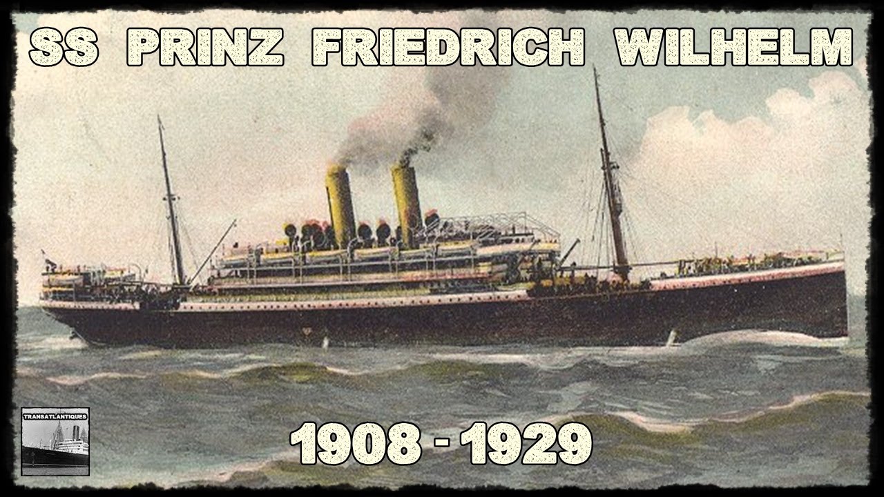 SS PRINZ FRIEDRICH WILHELM (1908 - 1929)