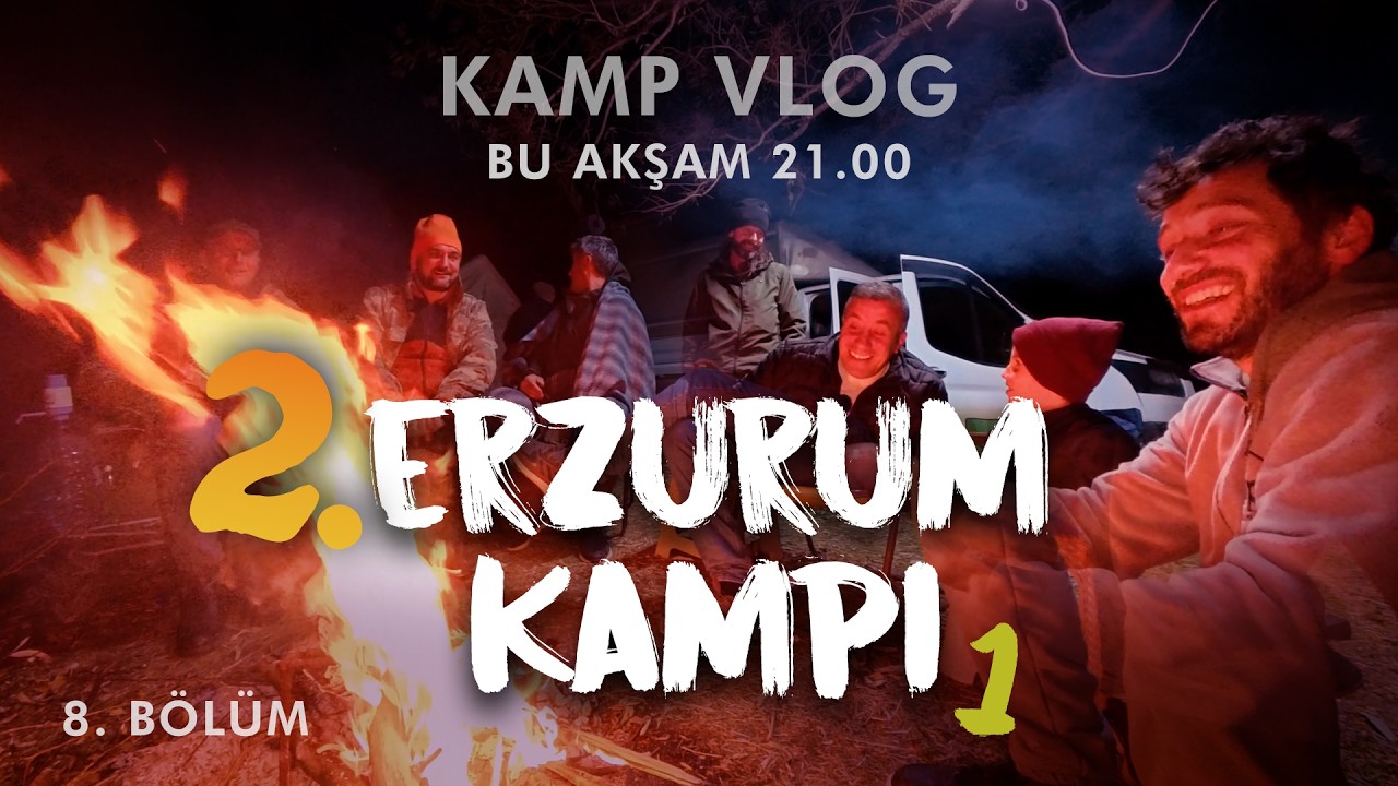 Tayfa Yolda 8. Bölüm | 2. Erzurum Kampı-1 | Webasto ile Şişme çadır 10 kişi | #kamp #vlog tayfayolda