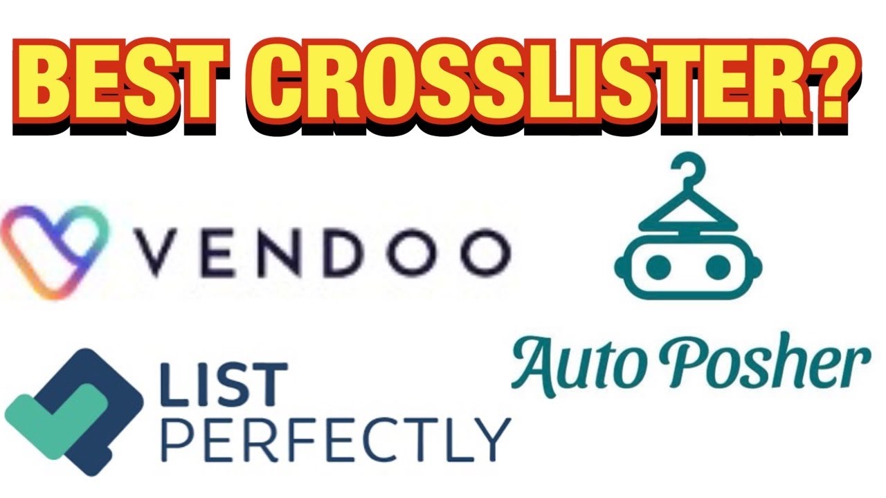 BEST Crosslisting Software is&hellip; Vendoo? ListPerfectly? AutoPosher?