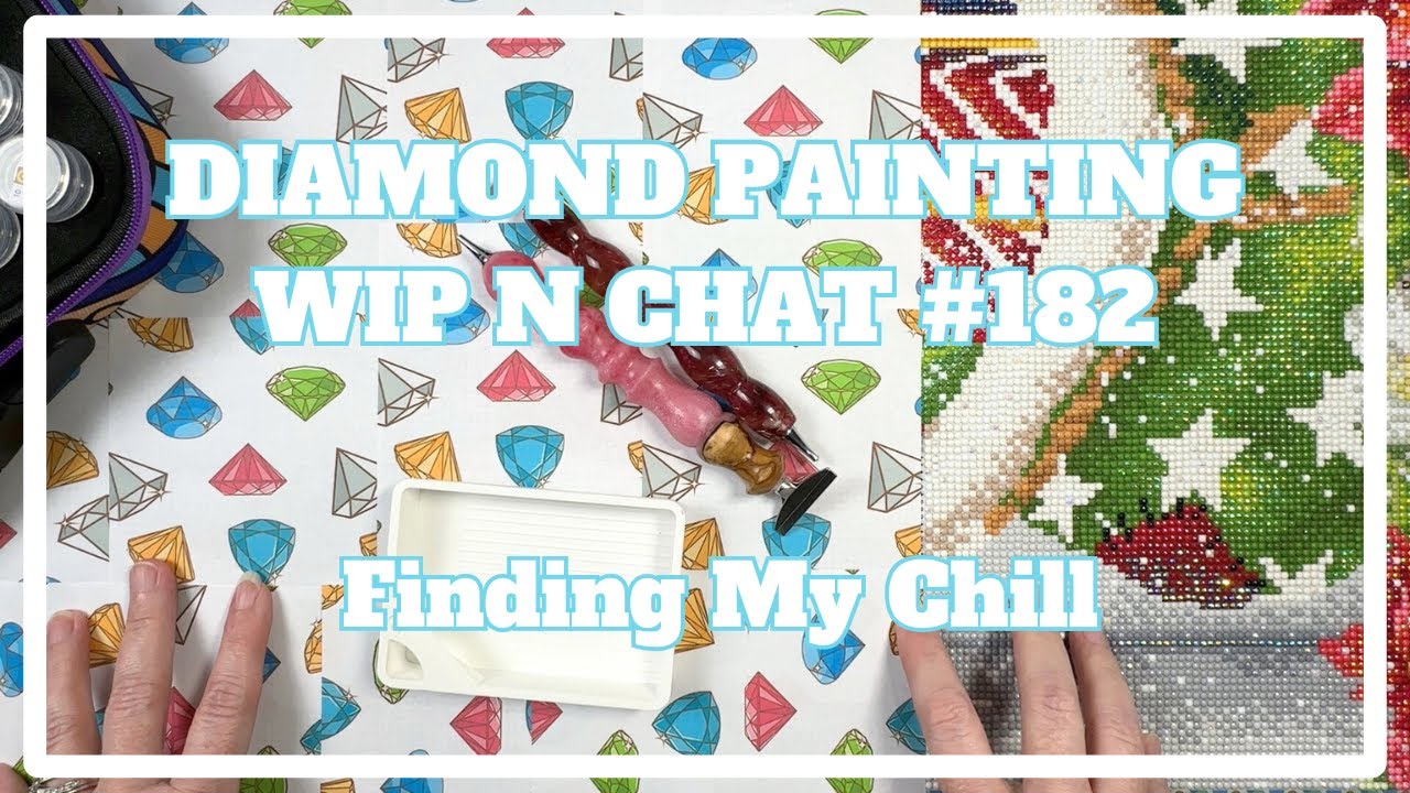 2 Steps Forward, 1 Step Back . . . | Diamond Painting WIP n Chat #182