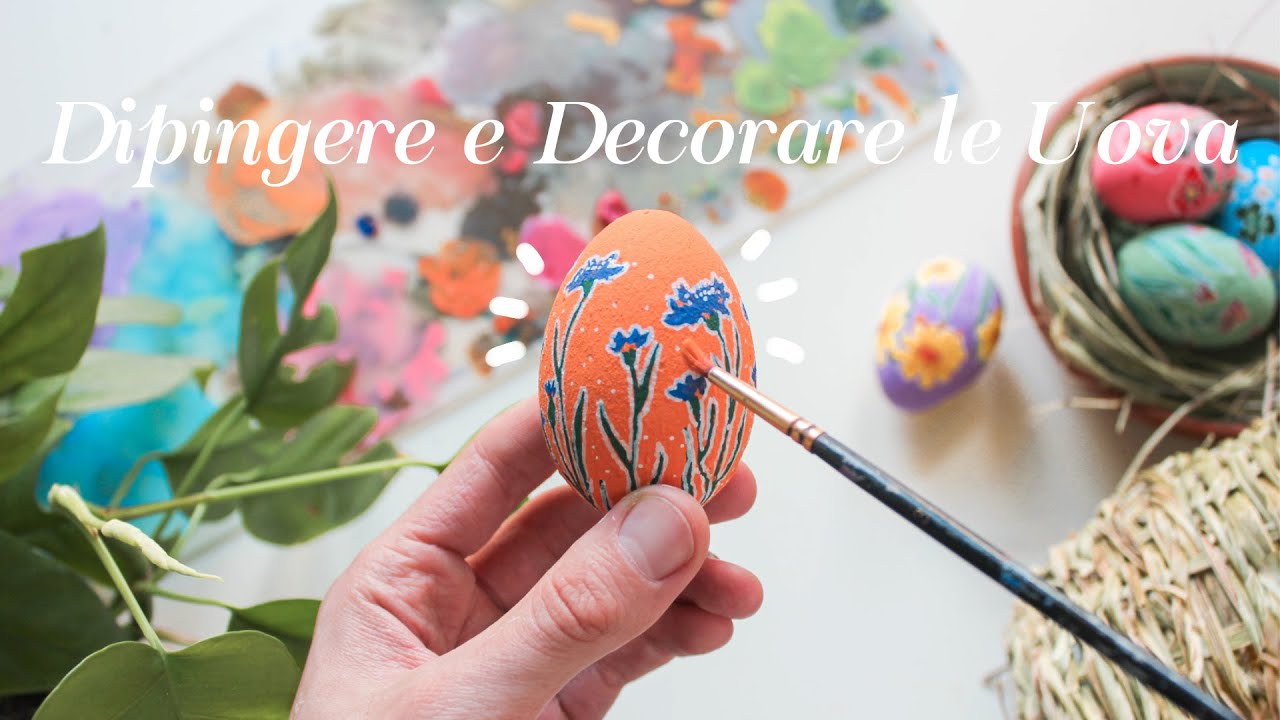 🥚DIPINGERE E DECORARE LE UOVA (e altri Progetti Cretativi)