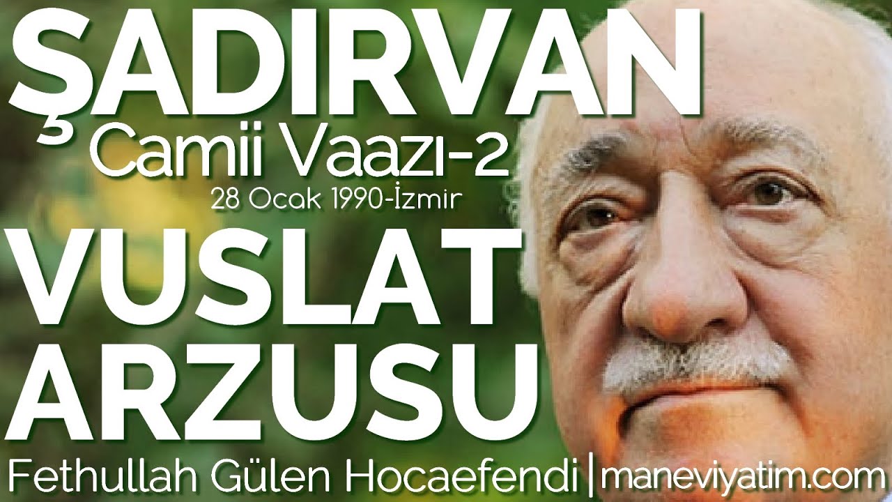 Vuslat Arzusu | Şadırvan 2 | 28 Ocak 1990 | Fethullah Gülen Hocaefendi