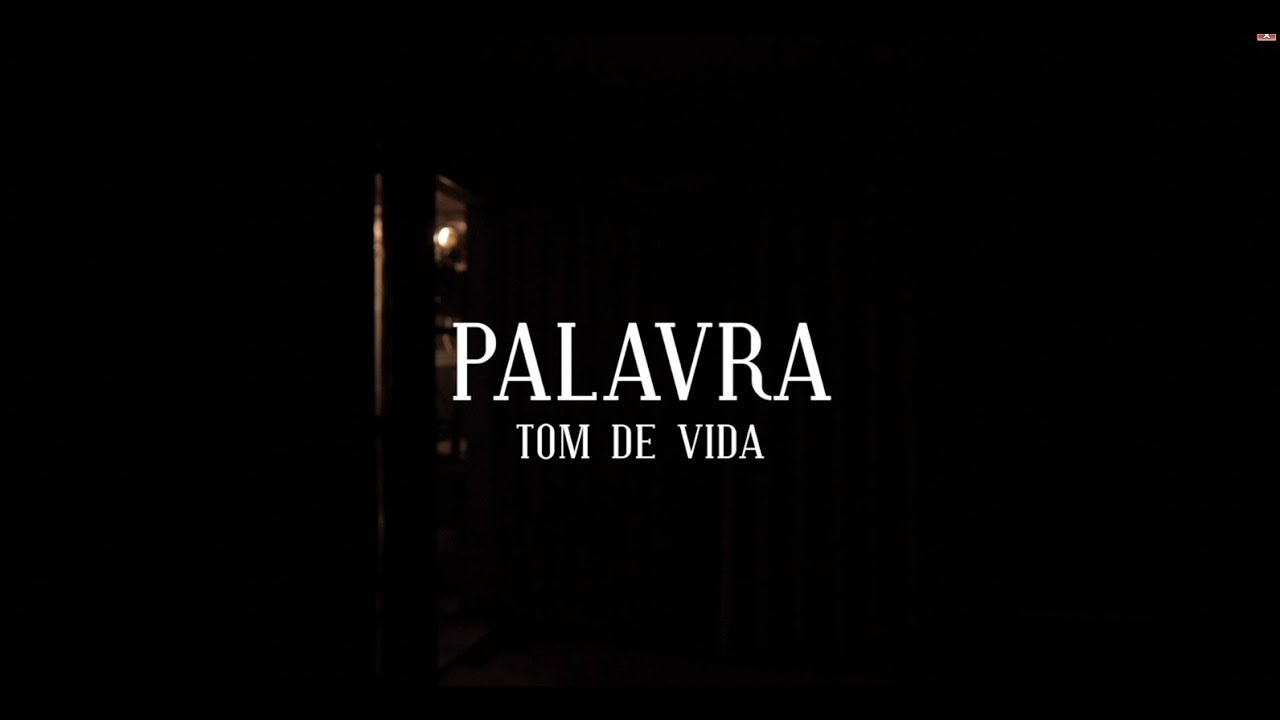 Palavra - Tom de Vida