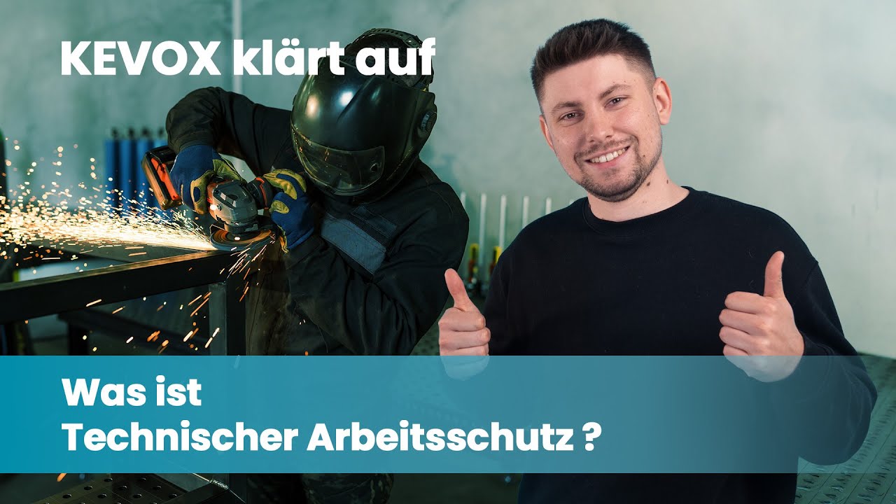 KEVOX kl&auml;rt auf :   Was ist Technischer Arbeitsschutz
