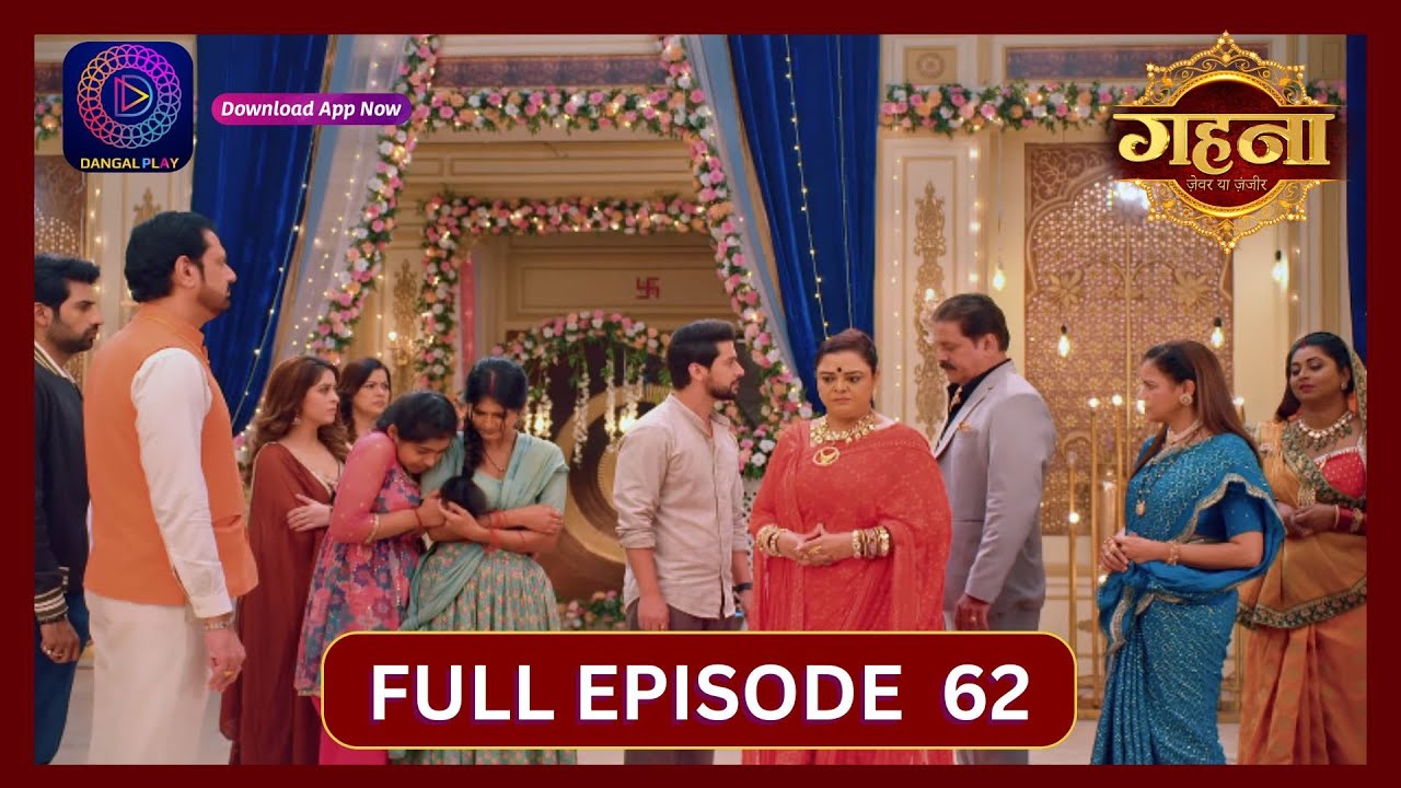Gehna Zevar Ya Zanjeer | New Show | Full Episode 62 | 29 Sept 2024 | Dangal TV