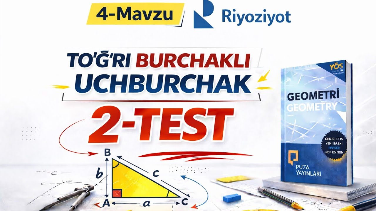4-Mavzu | 2-Test — To‘g‘ri burchakli uchburchak masalalari | PUZA Geometriyasi | RiyoziyotSari
