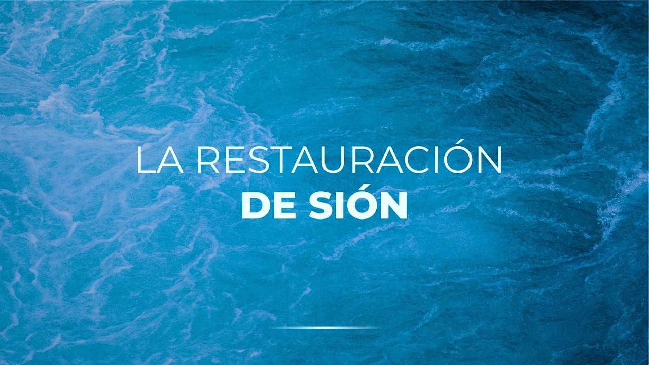 LA RESTAURACIÓN DE SIÓN