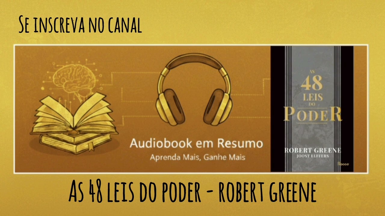 Resumo - Livro As 48 Leis do Poder - Robert Greene 