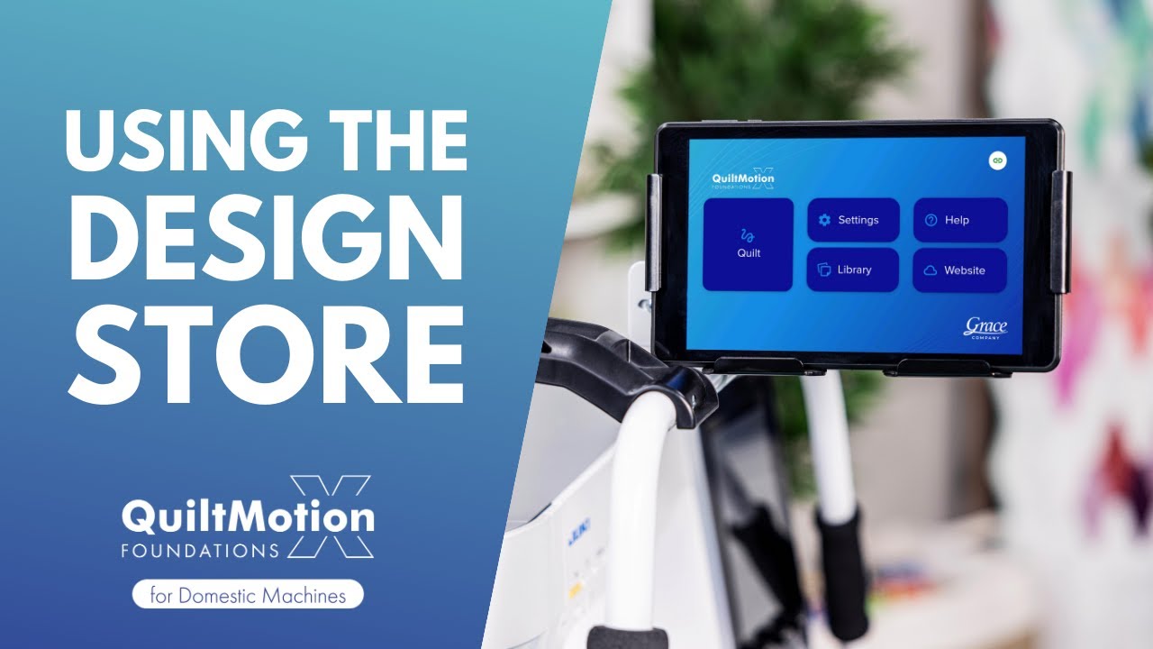 Using the Design Store with QMX   QuiltMotion X Foundations for Domestic Machines for Beginners