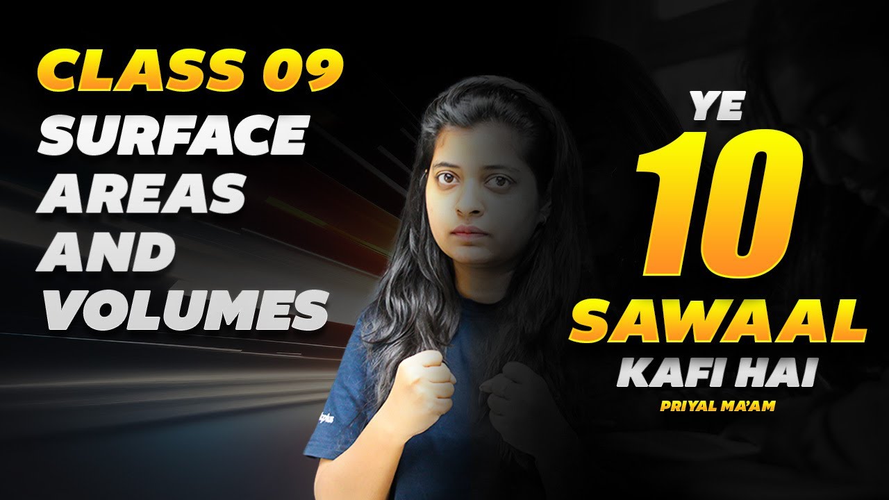 Surface Areas and Volumes | 10 Most Important Questions | CBSE Class 9 Maths | Priyal Ma'am