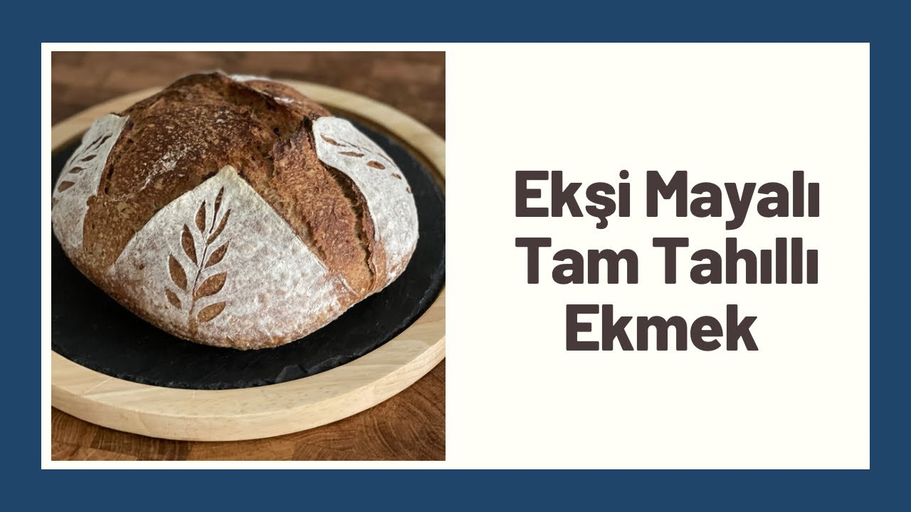Ekşi Mayalı Tam Tahıllı Ekmek ✅