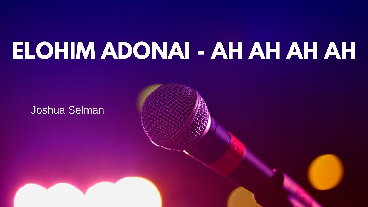 🎤Elohim Adonai - Ah Ah Ah Elohim |Apostle Joshua Selman