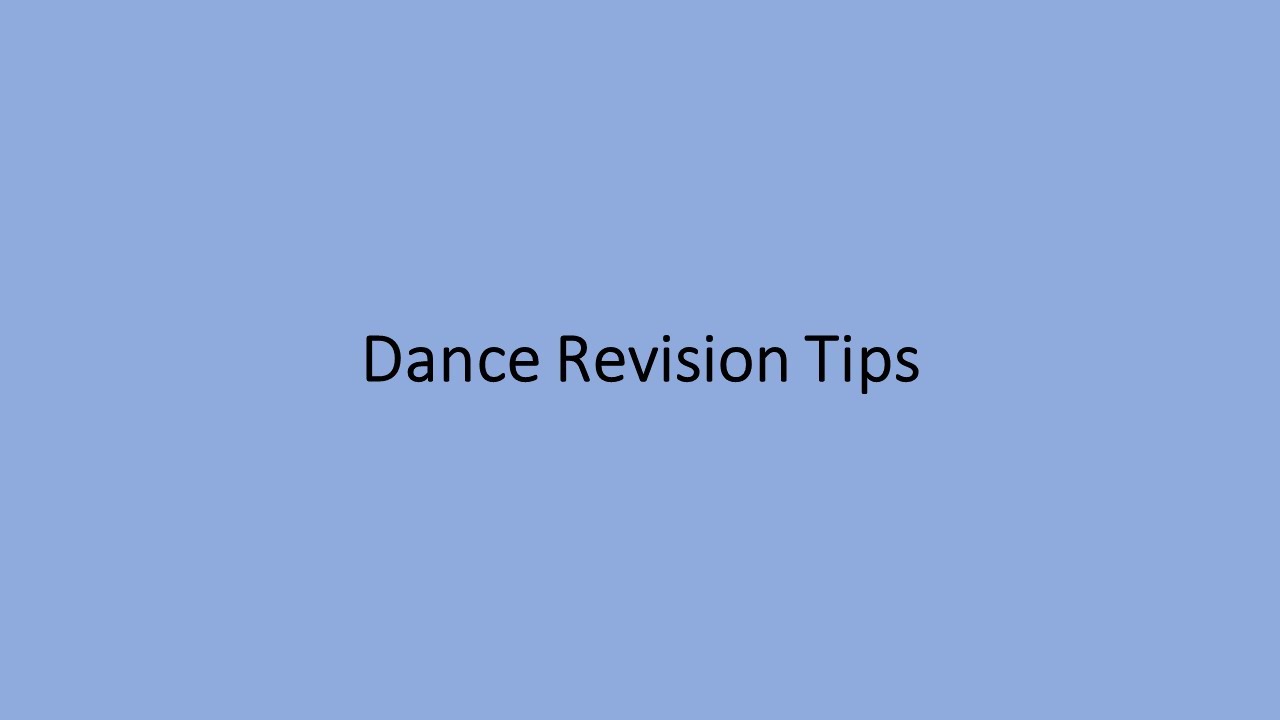 GCSE Dance Revision Tips