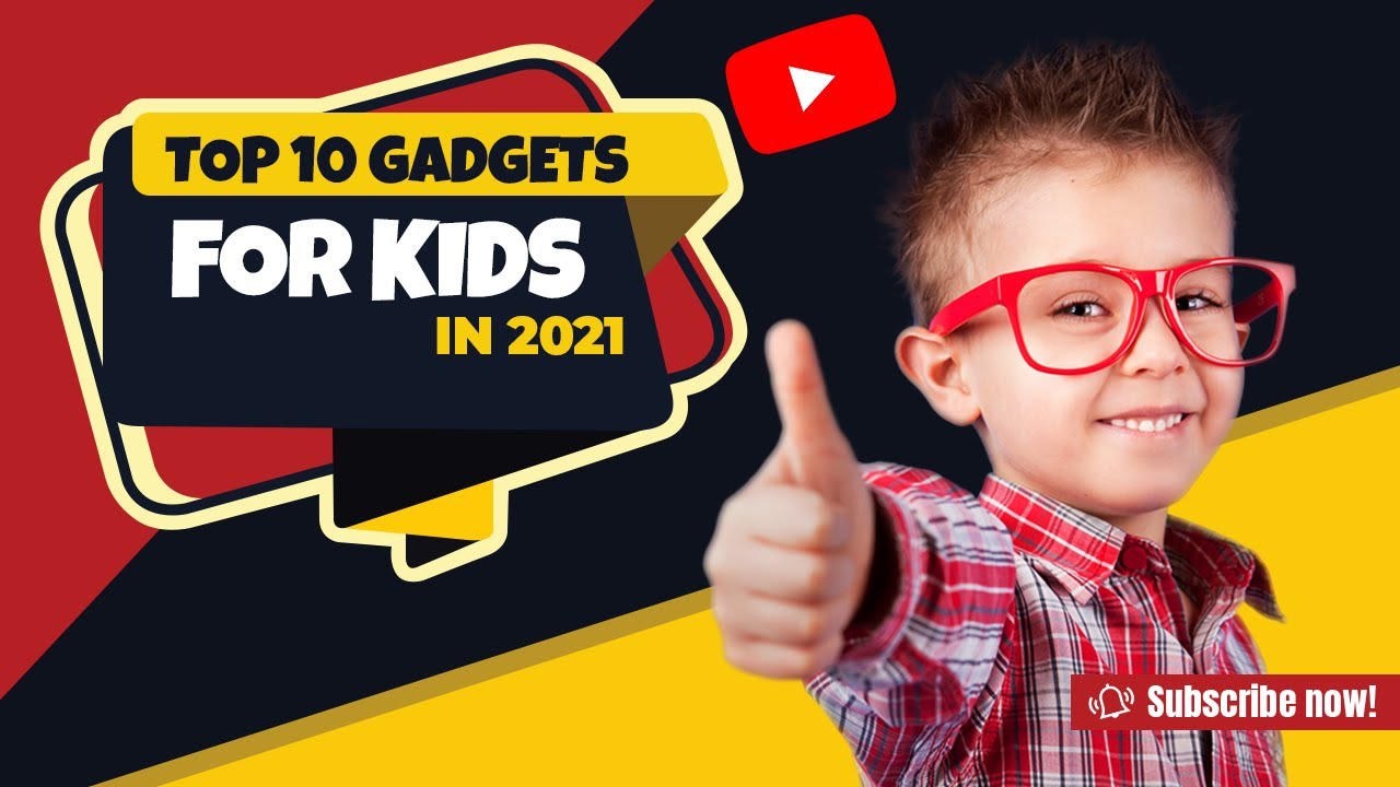 Top 10 kids Gifts (toys) for 2021