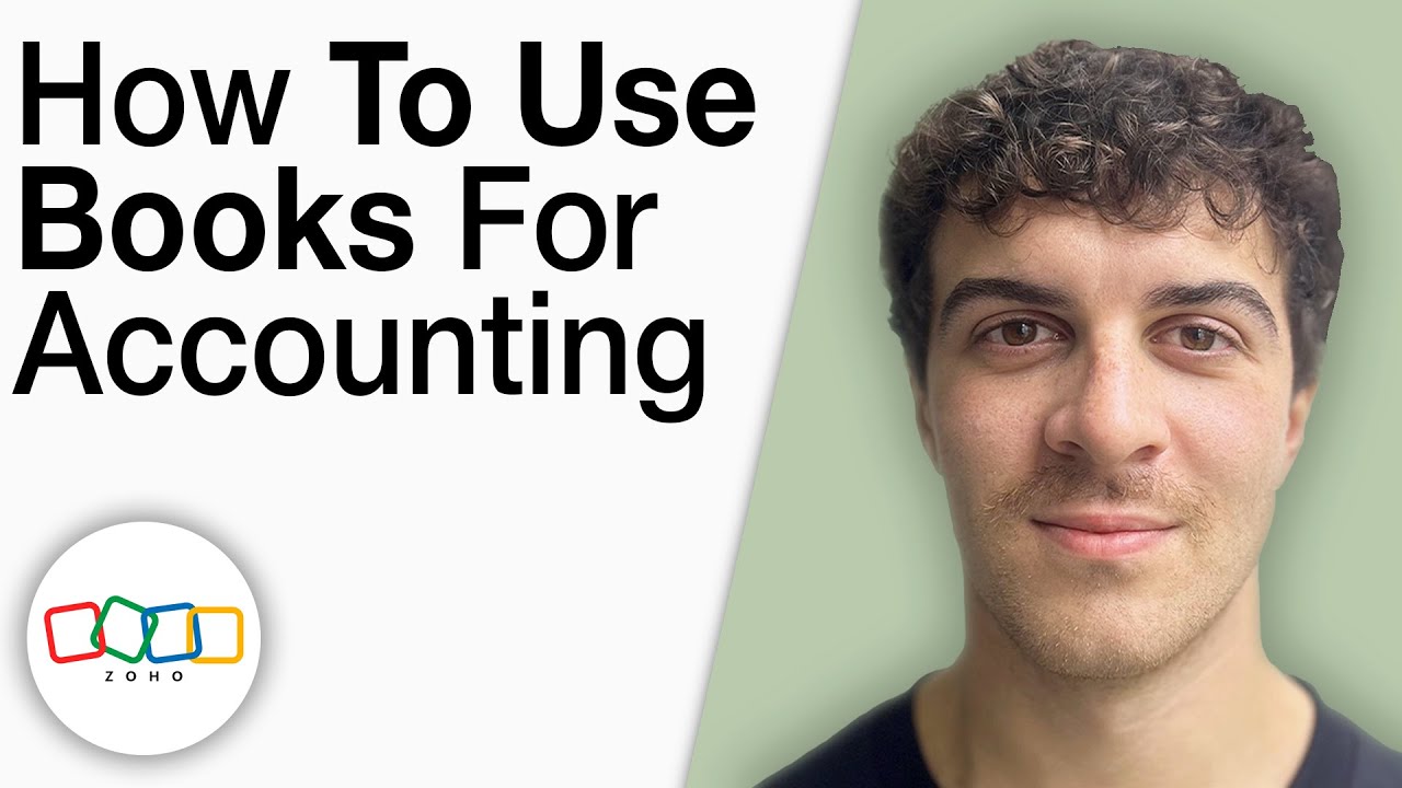 How To Use Zoho Books for Accounting [2025 Full Guide]