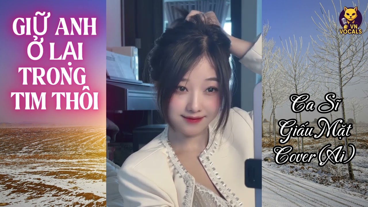 Giữ Anh Ở Lại Trong Tim Thôi - Ca Sĩ Giấu Mặt Cover (AI) | Bản Nhạc Hot 2026