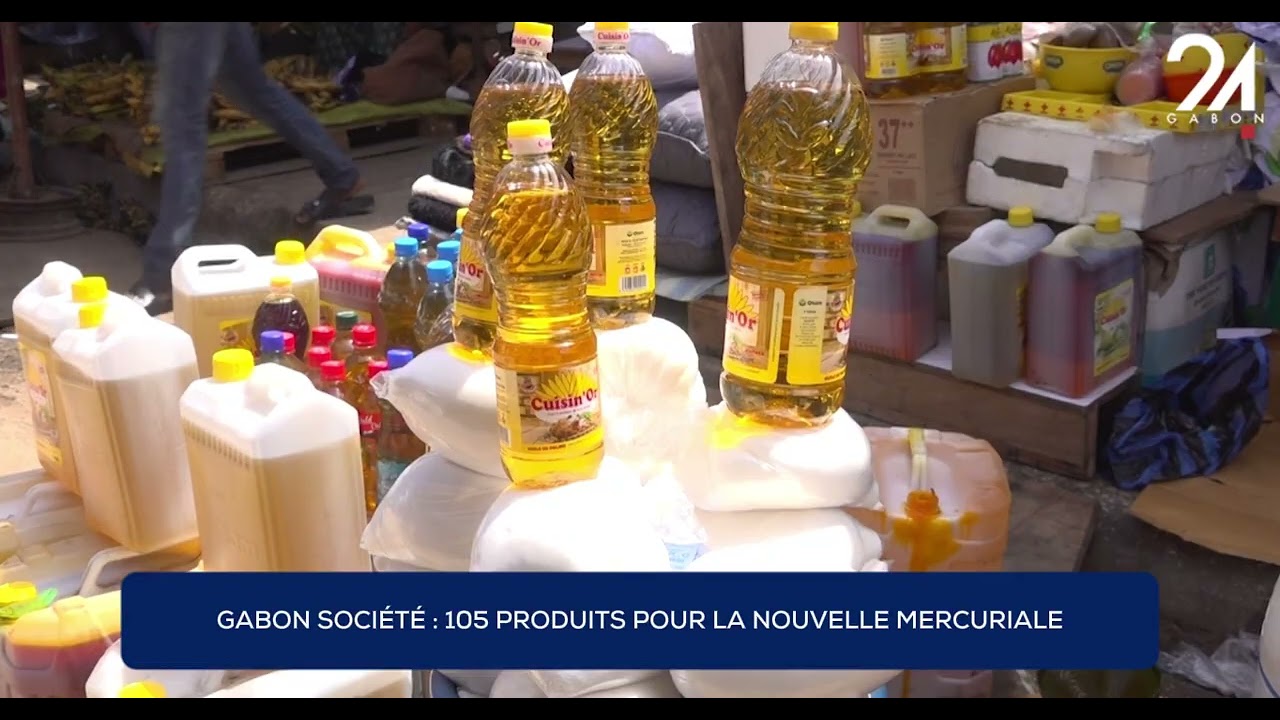 GABON SOCIÉTÉ - 105 PRODUITS POUR LA NOUVELLE MERCURIALE