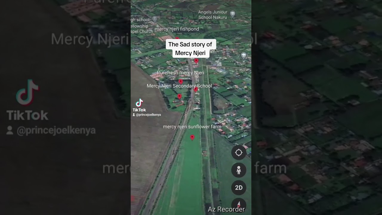 The sad story of Mercy Njeri #Nakuru #MercyNjeri #Kiamunyi #googleearth #maps