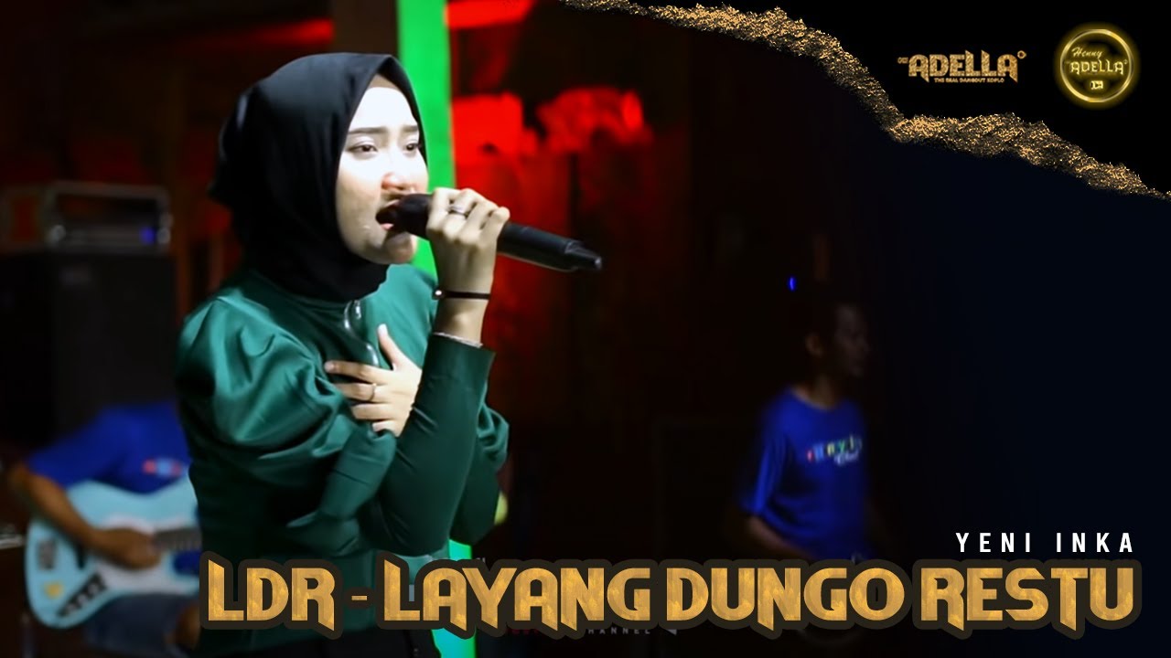 L D R | Layang Dungo Restu - YENI INKA-OM ADELLA