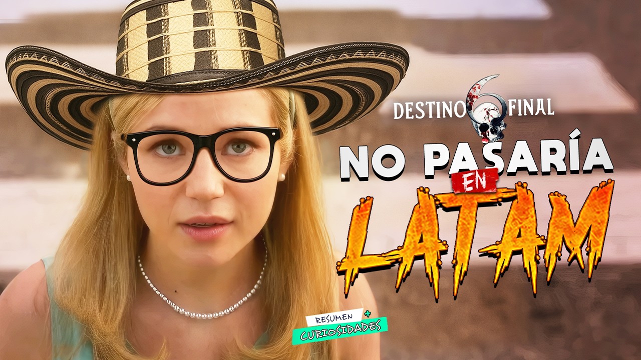 DESTINO FINAL 6 El Mejor PERSONAJE de la SAGA (por ZAD)