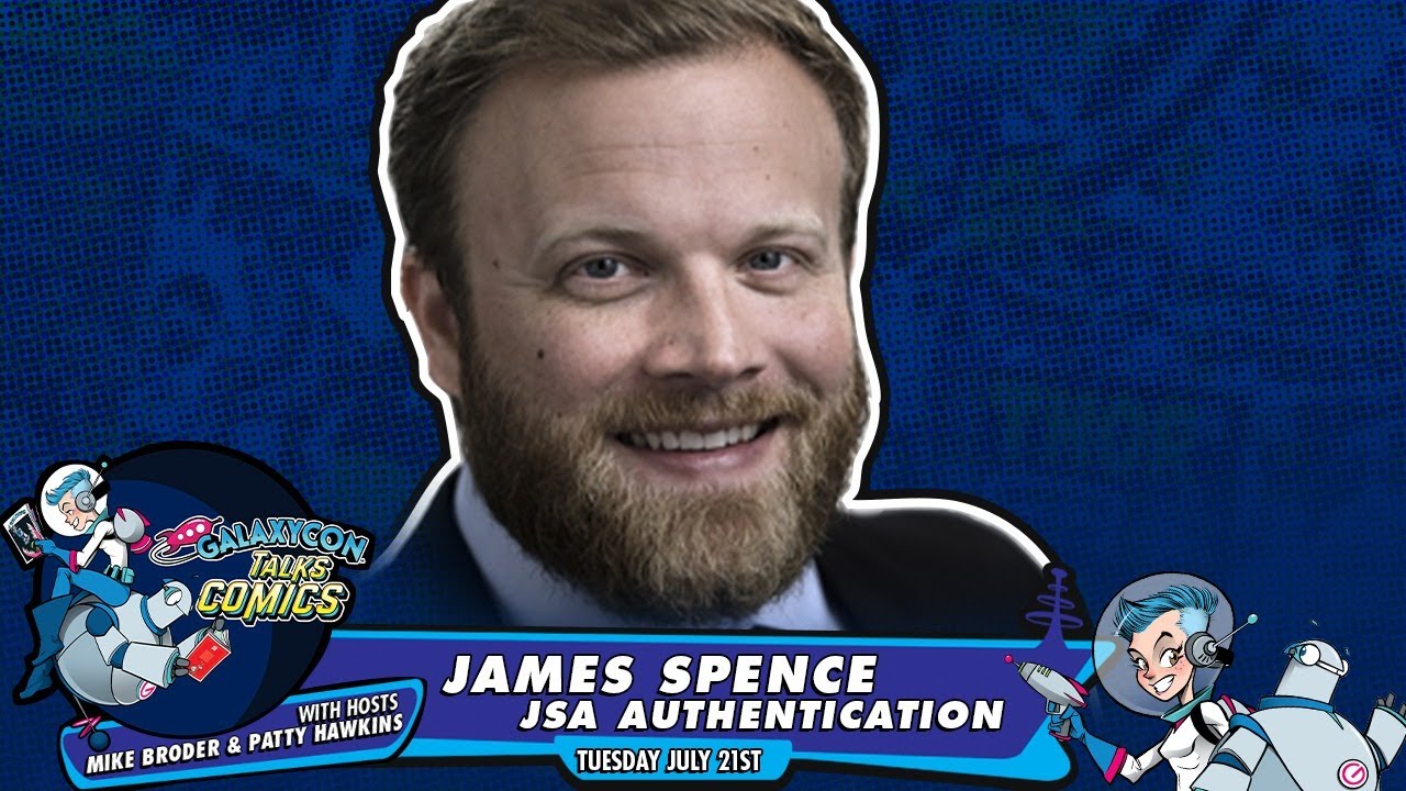 GalaxyCon Talks Comics! with James Spence of JSA Authentication