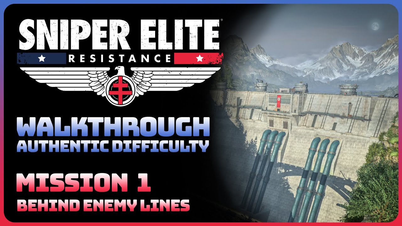 Sniper Elite Resistance - Mission 1: Behind Enemy Lines (Authentic Difficulty Walkthrough)