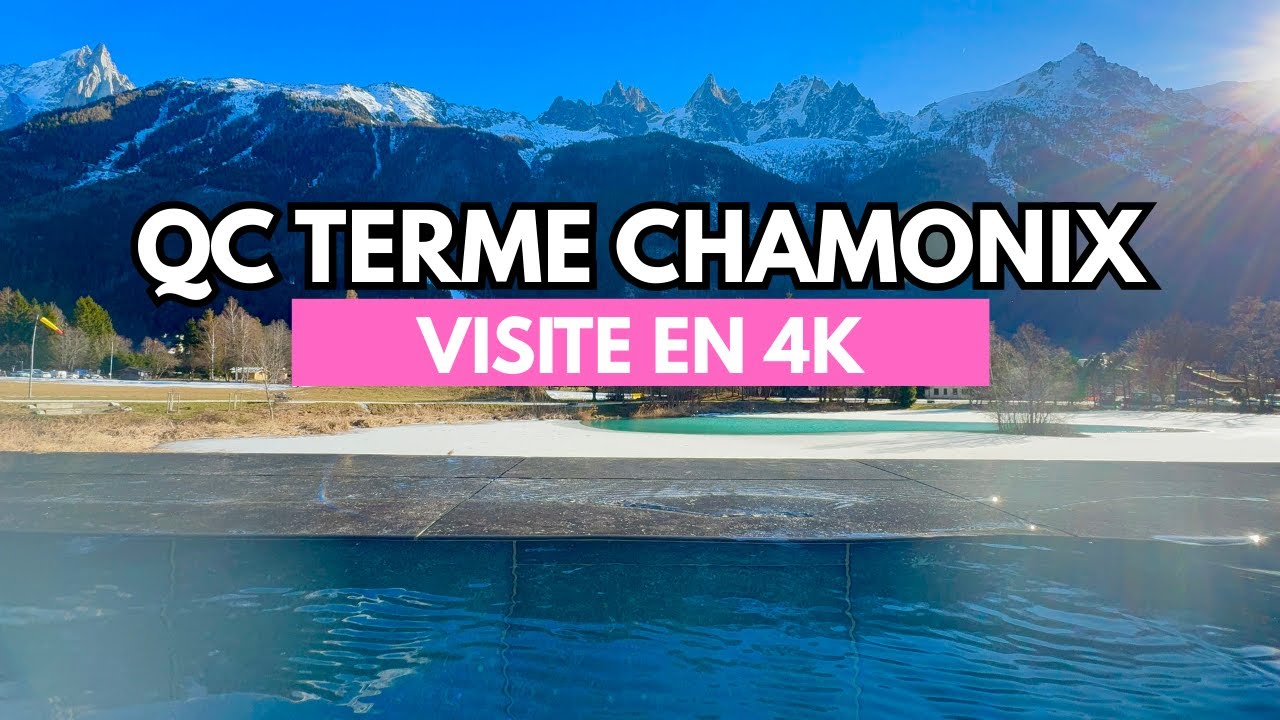 QC Terme Chamonix | Découverte du Spa Thermal en 4K – Sans Commentaire