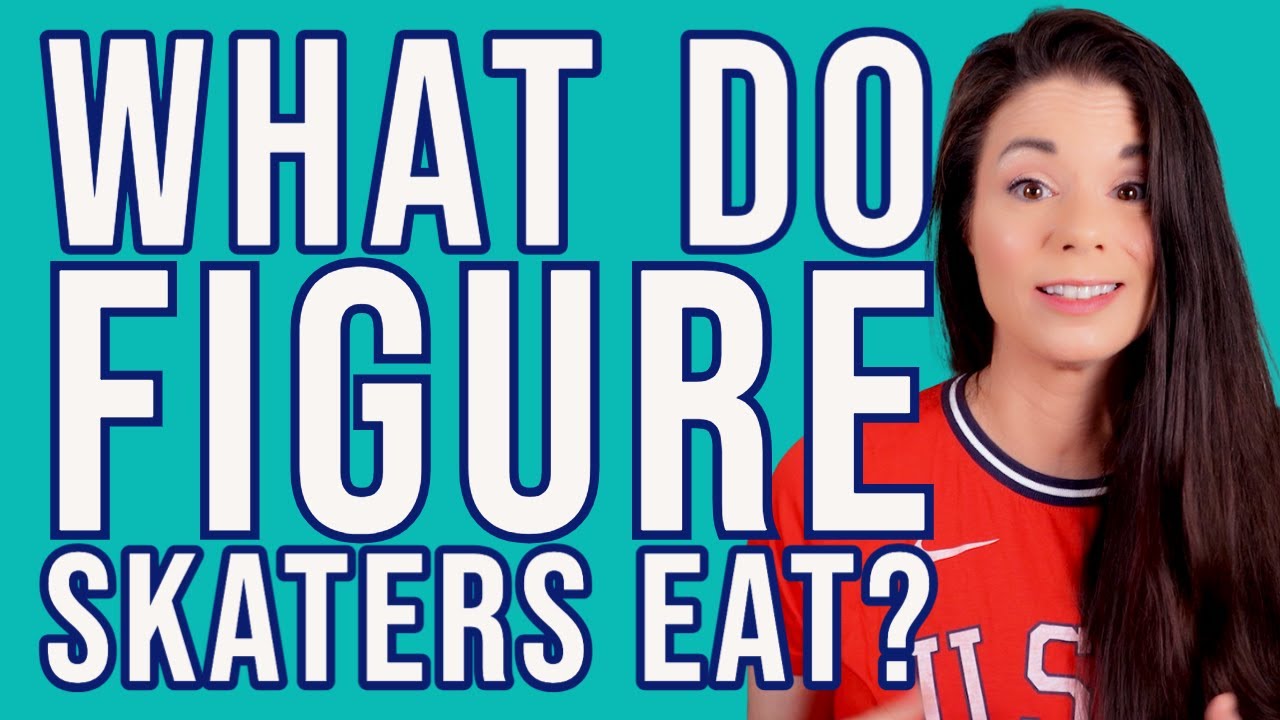Figure Skating Nutrition: What Should Figure Skaters Eat?
