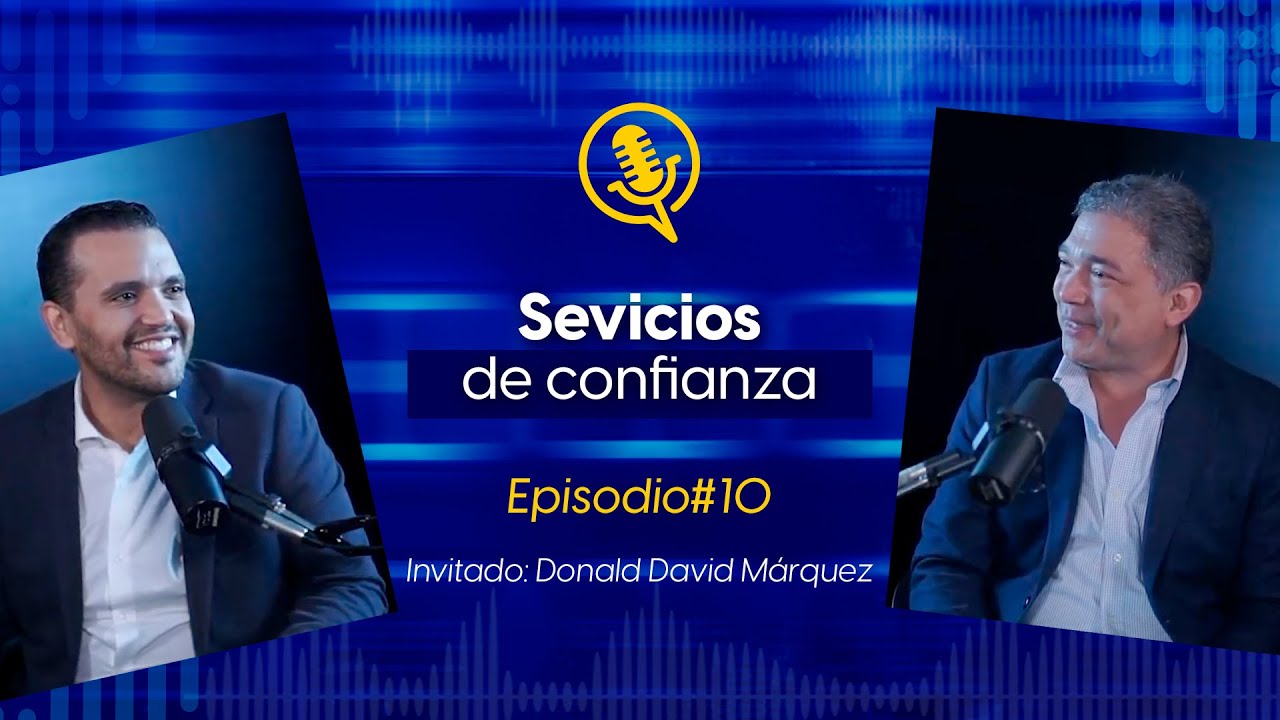 T01 | EP 10 | Servicios de confianza con Donald Márquez