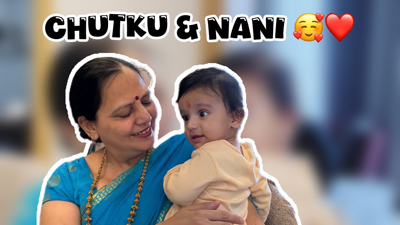 Chukku, Chutku or Nani ka Trio 😘😍🥰 - Komal Yadav - vlog 179
