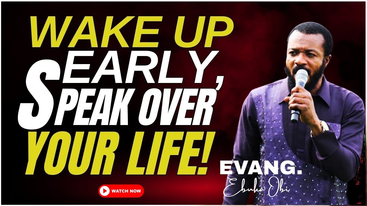 🔴PLAY THIS POWERFUL PRAYER EVERY MORNING BEFORE YOU START YOUR DAY EVANG EBUKA OBI ​🔥