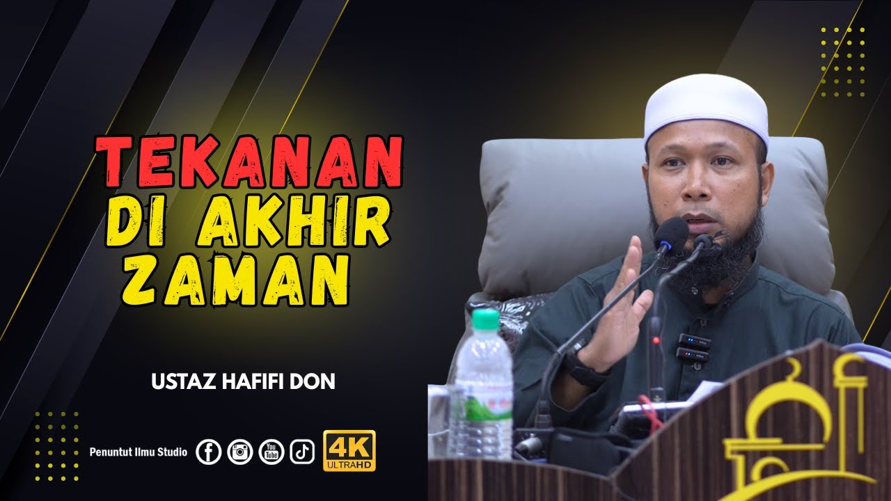 Tekanan Suasana Diakhir Zaman Ustaz Hafifi Don