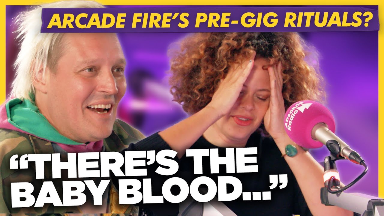 What Touring With Arcade Fire Is REALLY Like: Absolute Radio Backstage Pass